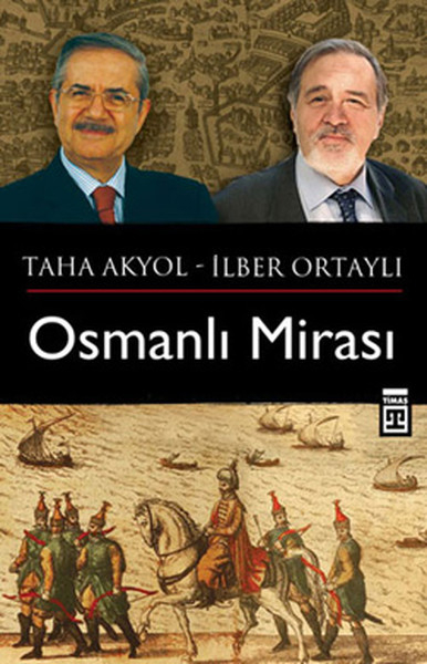 Osmanlı Mirası - Taha Akyol Soruyor İlber Ortaylı Cevaplıyor