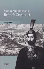 Sultan Abdulmecid'in Rumeli Seyahati