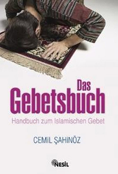 Das Gebetsbuch  Handbuch zum Islamischen Gebet (Namaz Hocası – Almanca)