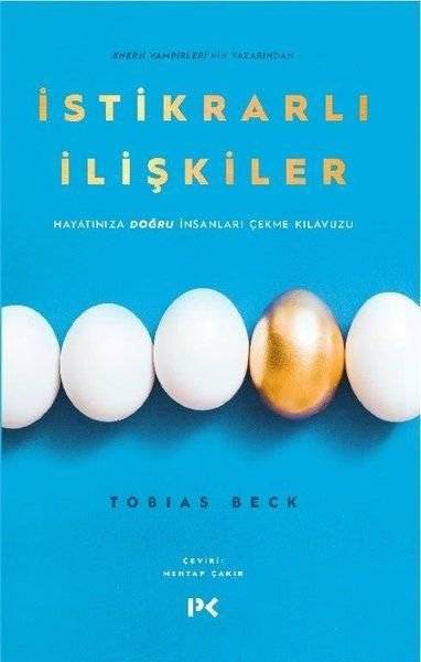 İstikrarlı İlişkiler - Hayatınıza Doğru İnsanları Çekme Kılavuzu