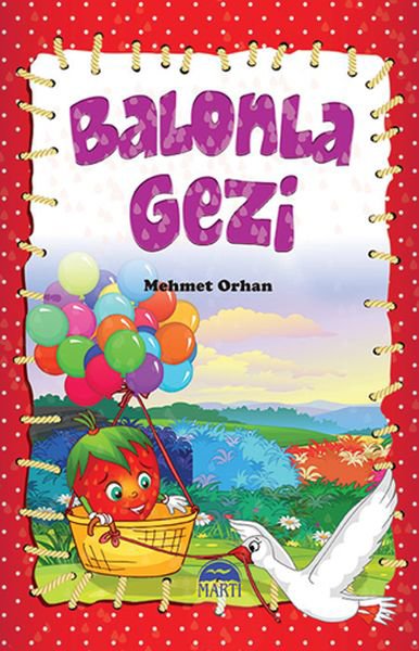 Çiçi Masal Serisi - Balonla Gezi