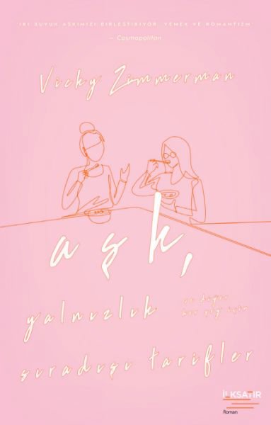 Aşk, Yalnızlık ve Diğer Her Şey İçin  Sıradışı Tarifler