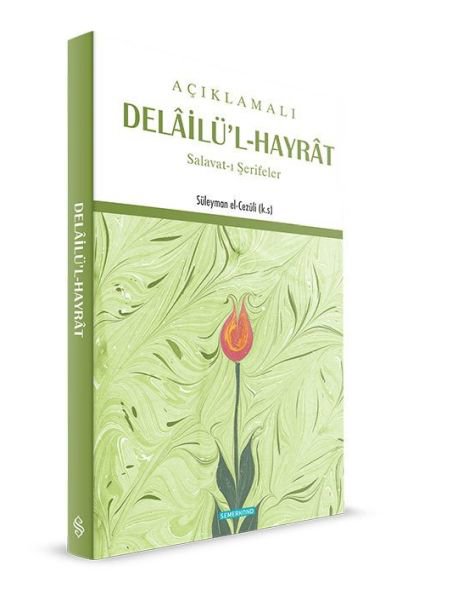 Açıklamalı Delailü'l-Hayrat  Salavat-ı Şerifler