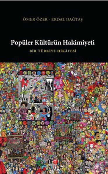 Popüler Kültürün Hakimiyeti  Bir Türkiye Hikayesi