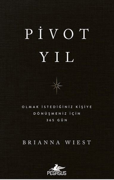 Pivot Yıl Olmak İstediğiniz Kişiye Dönüşmeniz İçin 365 Gün