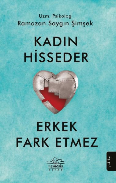 Kadın Hisseder Erkek Fark Etmez