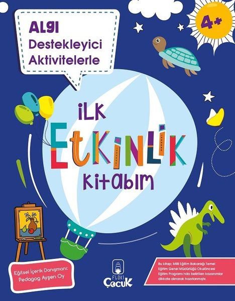 Algı Destekleyici Aktivitelerle - İlk Etkinlik Kitabım 4+ Yaş