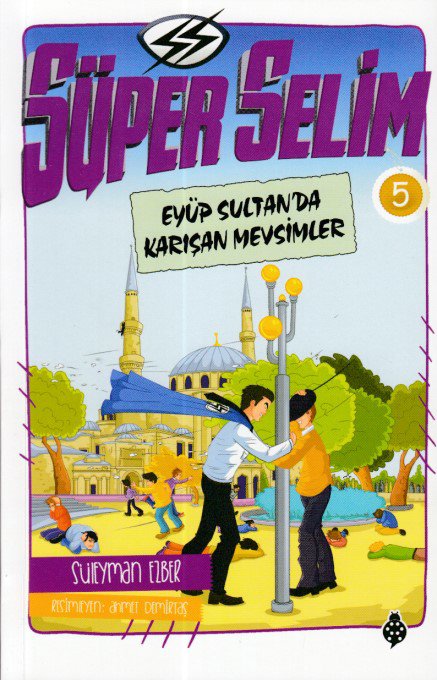 Süper Selim - 5 Eyüp Sultan'Da Karışan Mevsimler