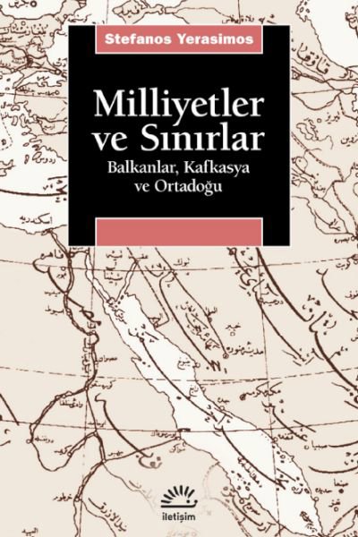 Milliyetler ve Sınırlar Balkanlar, Kafkasya ve Orta-Doğu