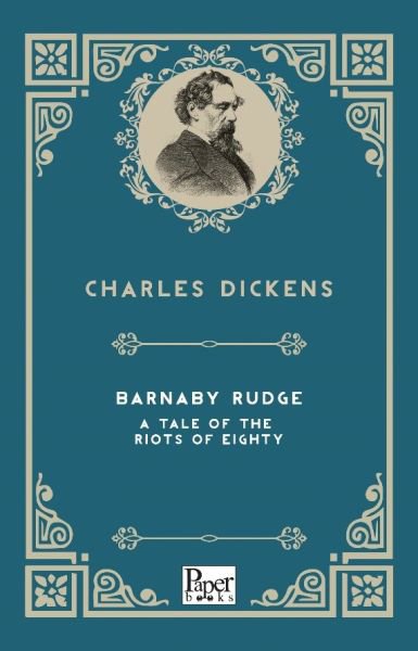 Barnaby Rudge a Tale of the Riots of  Eighty (İngilizce Kitap)