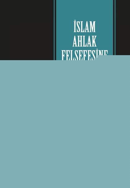 İslam Ahlak Felsefesine Giriş