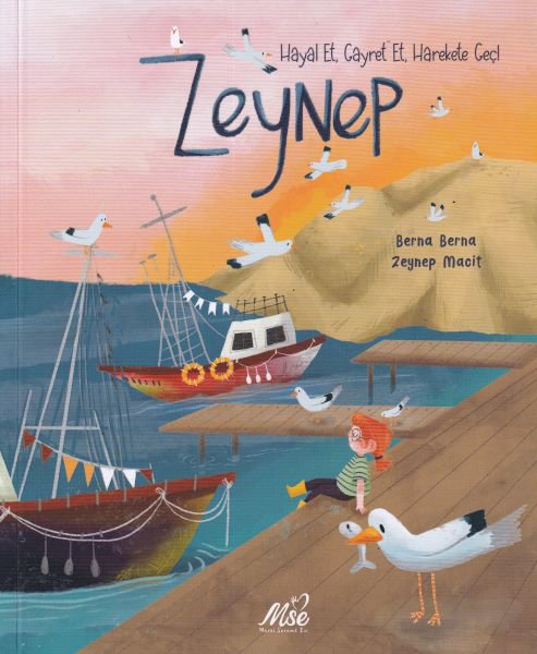 Zeynep Hayal Et, Gayret Et, Harekete Geç !