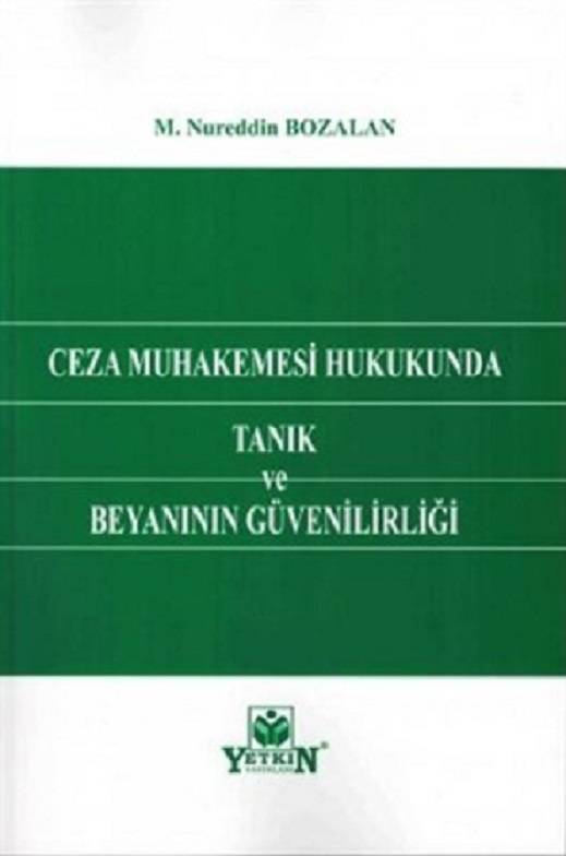 Ceza Muhakemesi Hukukunda Tanık ve Beyanının Güvenilirliği