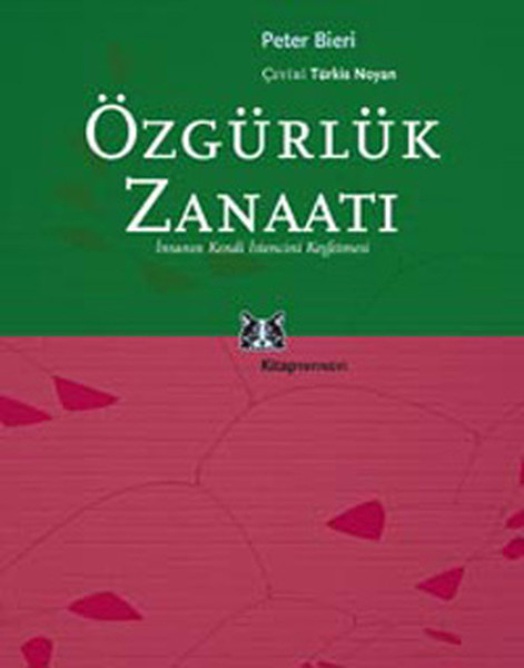 Özgürlük Zanaatı  İnsanın Kendi İstencini Keşfetmesi