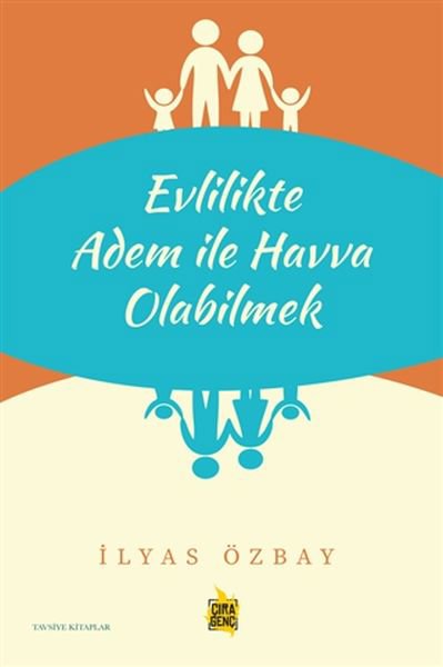 Evlilikte Adem ile Havva Olabilmek