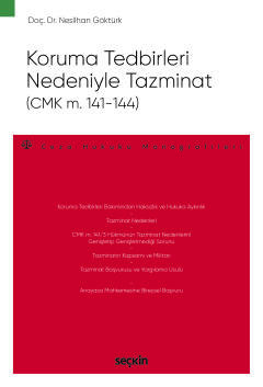 Koruma Tedbirleri Nedeniyle Tazminat (CMK m. 141–144)<br /> – Ceza Hukuku Monografileri –