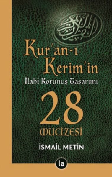 Kur’an-ı Kerim’in İlahi Korunuş Tasarımı - 28 Mucizesi
