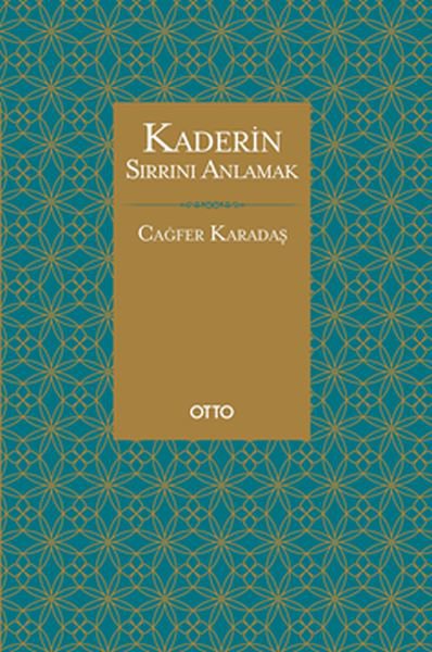 Kaderin Sırrını Anlamak