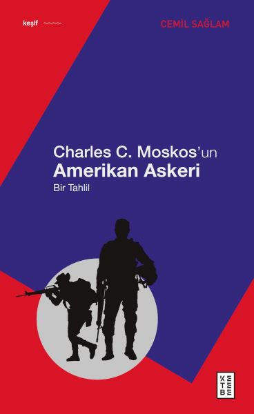 Charles C. Moskos’un Amerikan Askeri