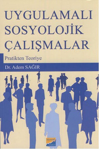 Uygulamalı Sosyolojik Çalışmalar