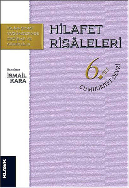Hilafet Risaleleri 6.Cilt / Cumhuriyet Devri