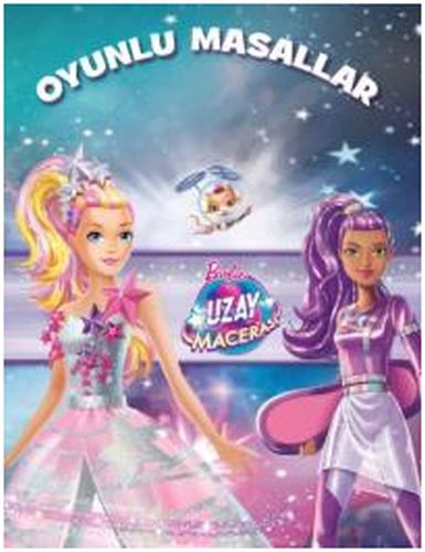 Barbie Uzay Macerası - Oyunlu Masallar