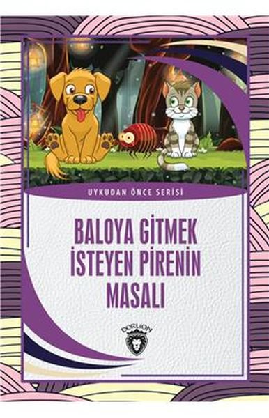 Baloya Gitmek İsteyen Pirenin Masalı Uykudan Önce Serisi (0-7 Yaş)