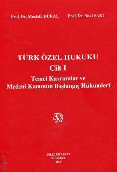 Türk Özel Hukuku Cilt I Temel Kavramlar ve Medeni