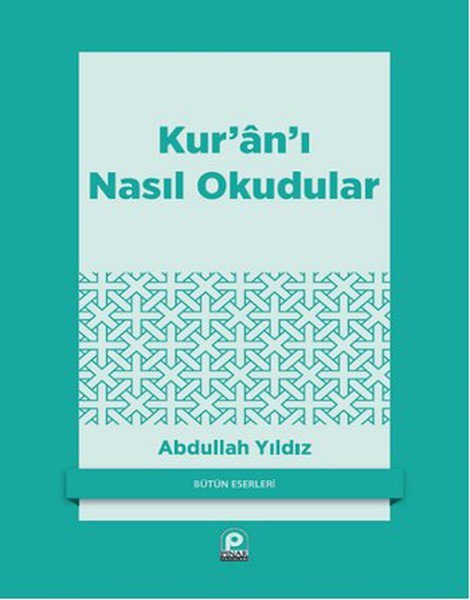 Kur'an'ı Nasıl Okudular?