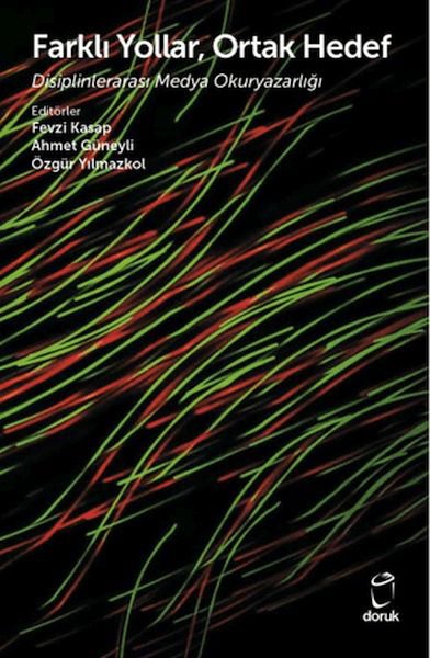Farklı Yollar, Ortak Hedef Disiplinlerarası Medya Okuryazarlığı