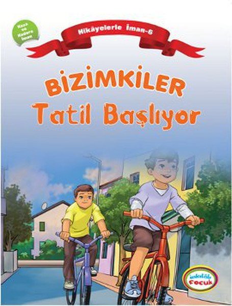Bizimkiler / Tatil Başlıyor  Hikayelerle İman 6 - Kaza ve Kadere İman