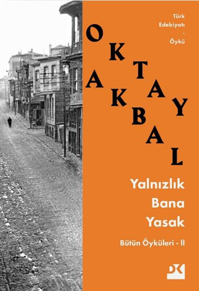 Yalnızlık Bana Yasak - Bütün Öyküleri 2