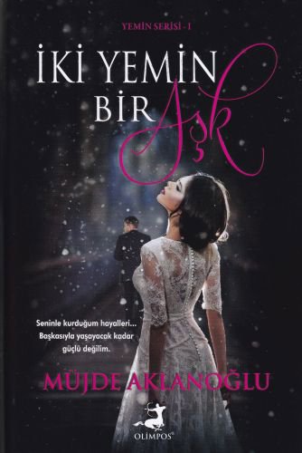 Yemin Serisi 1 - İki Yemin Bir Aşk (Ciltli)