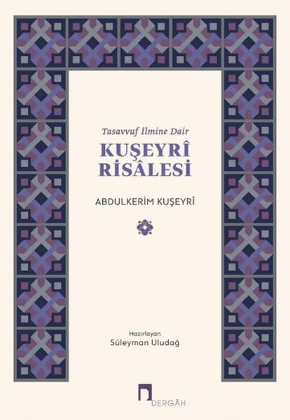 Tasavvuf İlmine Dair : Kuşeyri Risalesi