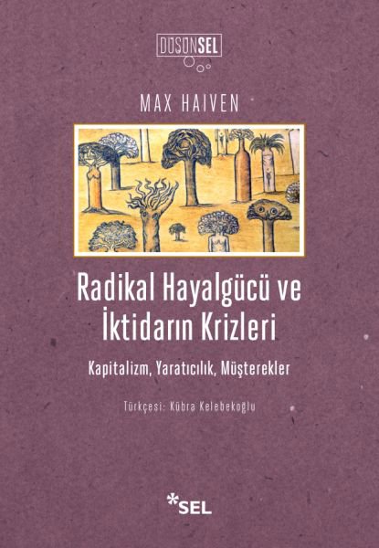 Radikal Hayalgücüve İktidarın Krizleri