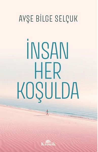 İnsan Her Koşulda