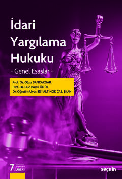 İdari Yargılama Hukuku – Genel Esaslar–