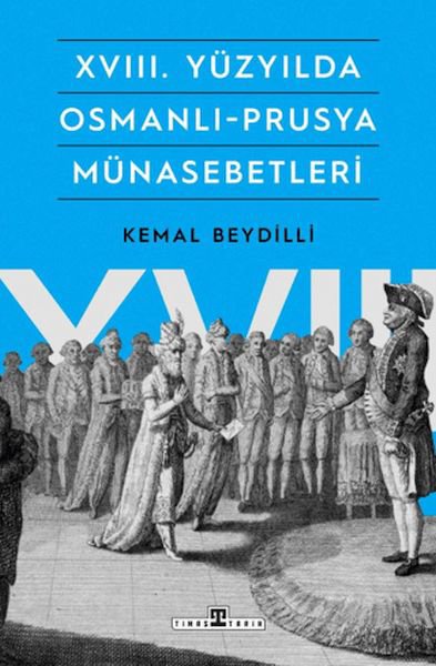 XVIII. Yüzyılda Osmanlı-Prusya Münasebetleri