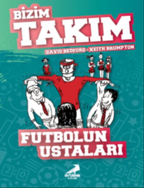 Futbolun Ustaları - Bizim Takım