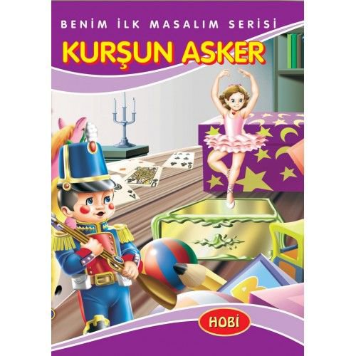Benim İlk Masalım Serisi - Kurşun Asker