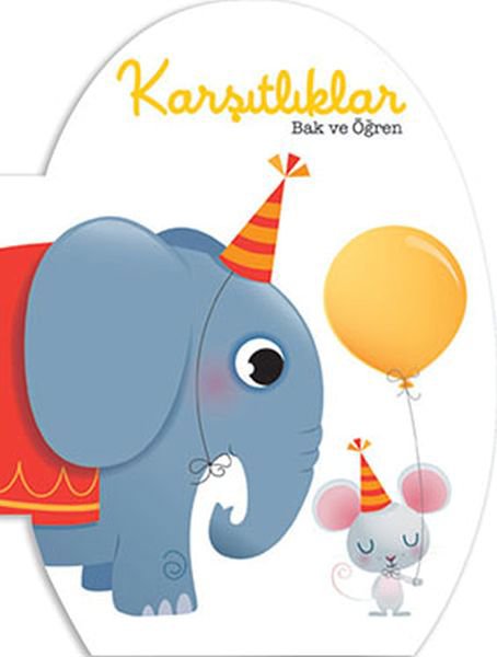 Bak ve Öğren - Karşıtlıklar