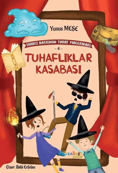 Tuhaflıklar Kasabası; Sihirli Bastonun Tuhaf Maceraları-4
