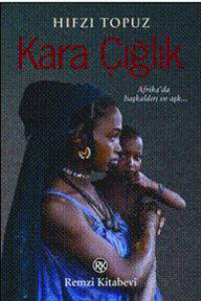 Kara Çığlık  Afrika'da Başkaldırı ve Aşkın Romanı!