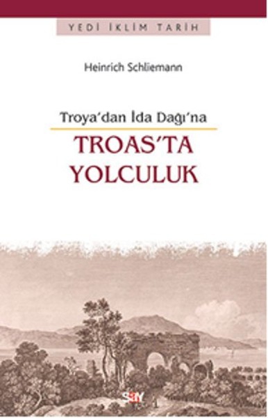 Troas'ta Yolculuk -Troya'dan İda Dağı'na