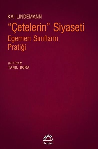 Çetelerin Siyaseti - Egemen Sınıfların Pratiği