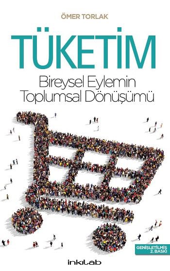 Tüketim-Bireysel Eylemin Toplumsal Dönüşümü