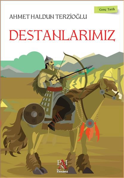 Genç Tarih Serisi - Destanlarımız