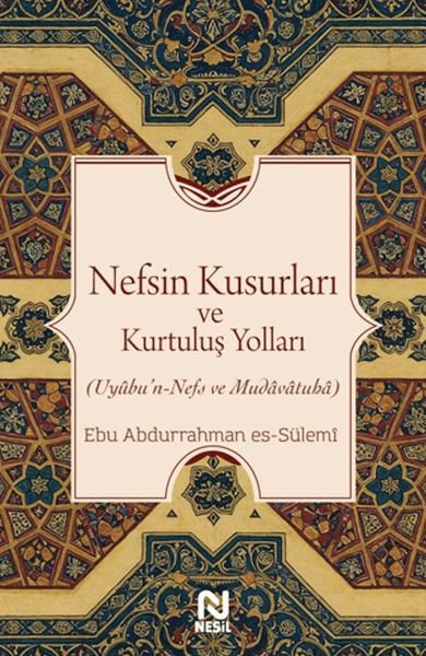 Nefsin Kusurları ve Kurtuluş Yolları