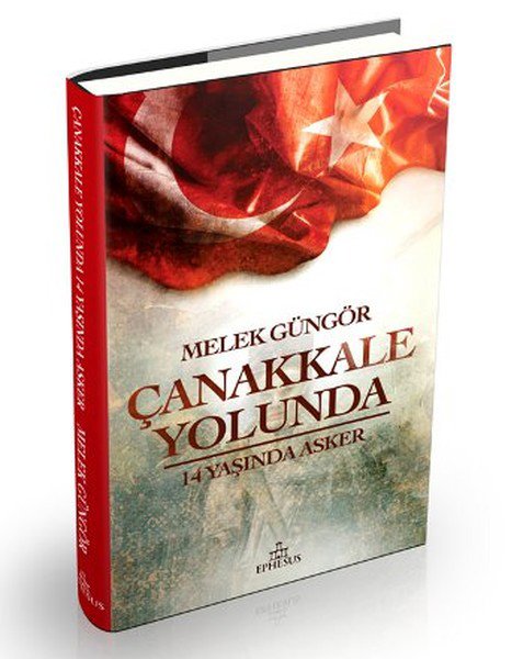 Çanakkale Yolunda - 14 Yaşında Asker