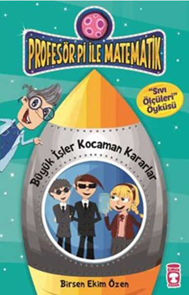 Profesör Pi ile Matematik - Büyük İşler Kocaman Kararlar - Sıvı Ölçüleri Öyküsü